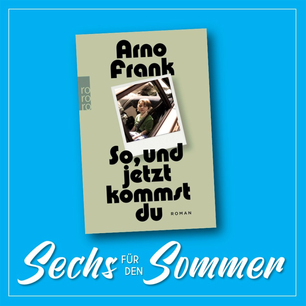 Das Bild zeigt das Cover des Romans SO, UND JETZT KOMMST DU von Arno Frank.