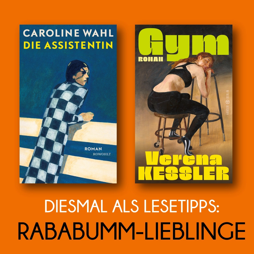 Das Bild zeigt links das Cover des Romans DIE ASSISTENTIN von Caroline Wahl und rechts daneben das Cover des Romans GYM von Verena Keßler.