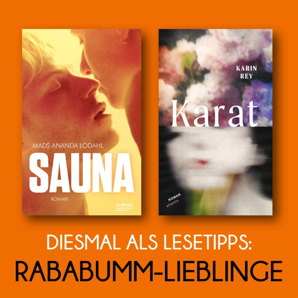 Das Bild zeigt links den Umschlag des Romans SAUNA von Mads Ananda Lodahl, in der Übersetzung von Andreas Donat erschienen bei Albino, und rechts daneben den Umschlag des Romans KARAT von Karin Rey, erschienen beim Atlantis-Literaturverlag.