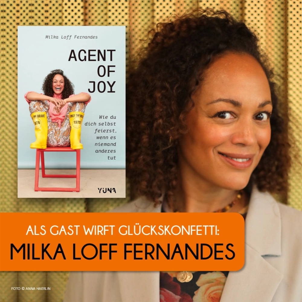 Das Bild zeigt rechts die Moderatorin und Autorin Milka Loff Fernandes und links daneben das Cover ihres aktuellen Buchs AGENT OF JOY.