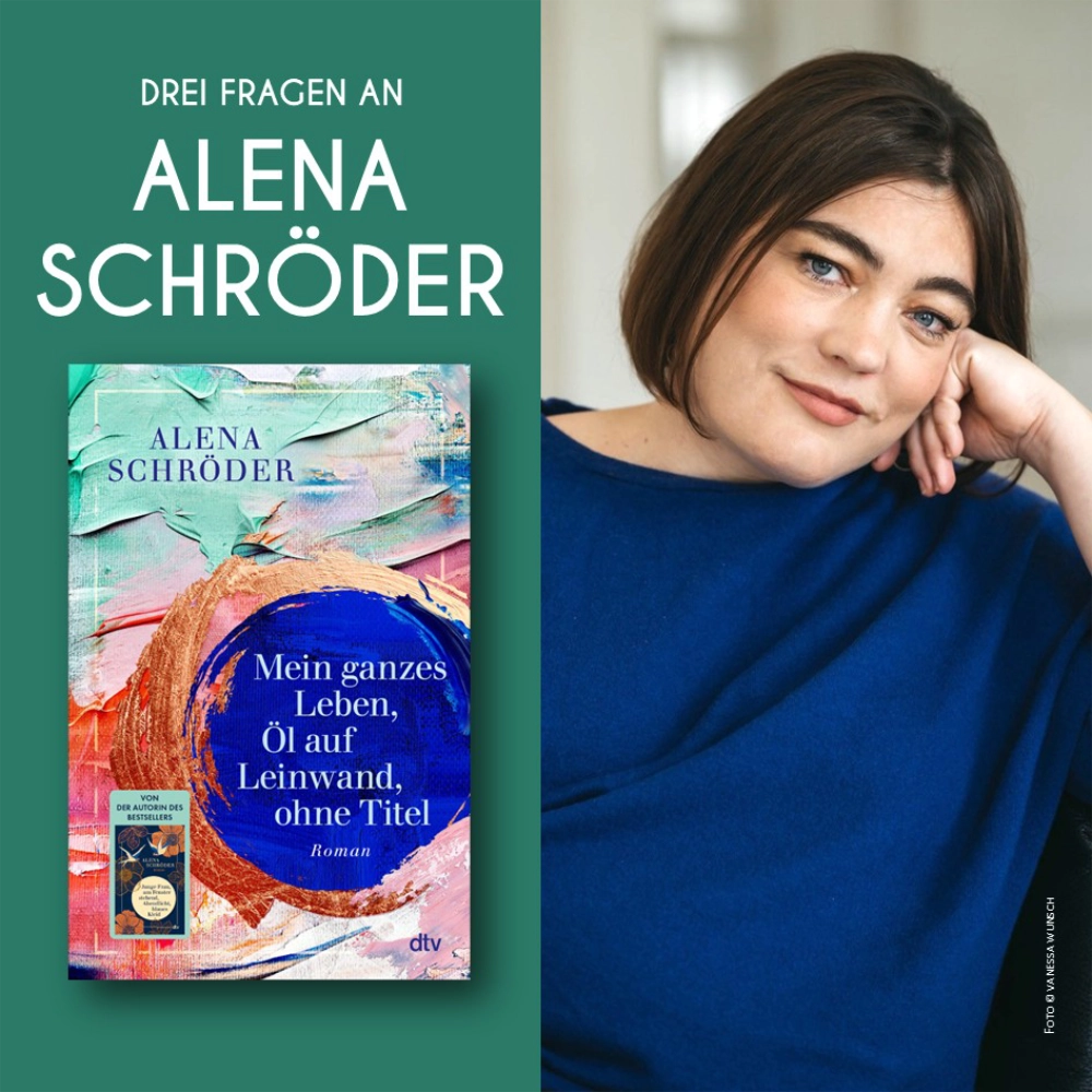 Das Bild zeigt links den Umschlag des Romans MEIN GANZES LEBEN, ÖL AUF LEINWAND, OHNE TITEL und rechts daneben ein Foto der Autorin Alena Schröder.