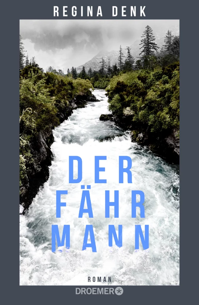 Bei dieser Abbildung handelt es sich um den Umschlag des Romans "Der Fährmann" von Regina Denk.