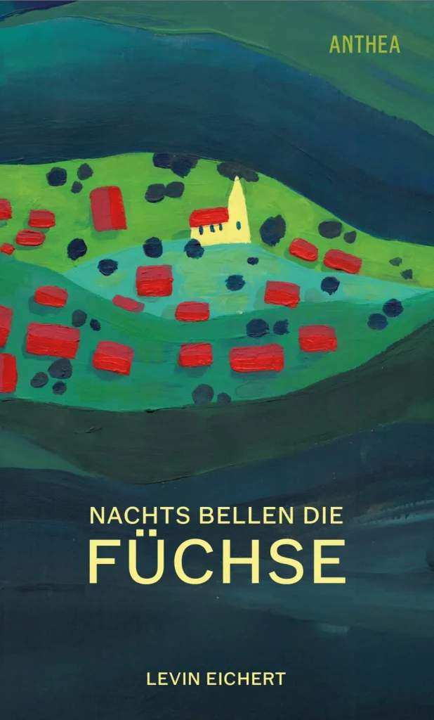 Bei der Abbildung handelt es sich um den Umschlag des Romans "Nachts bellen die Füchse" von Levin Eichert, veröffentlicht im Anthea-Verlag.