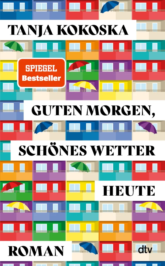 Bei der Abbildung handelt es sich um den Umschlag des Romans "Guten Morgen, schönes Wetter heute" von Tanja Kokoska, erschienen bei dtv.