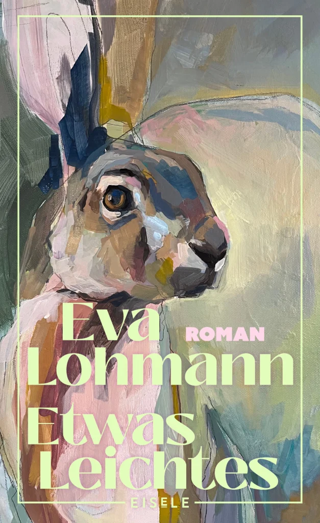 Bei dieser Abbildung handelt es sich um den Umschlag des Romans "Etwas Leichtes" von Eva Lohmann, der im Eisele-Verlag veröffentlicht wurde; das Bildmotiv zeigt ein Kaninchen, gemalt wie ein modernes Gemälde.